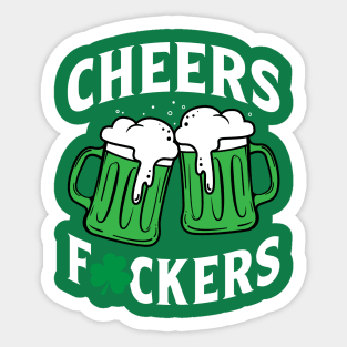 Cheers Fuckers Sticker